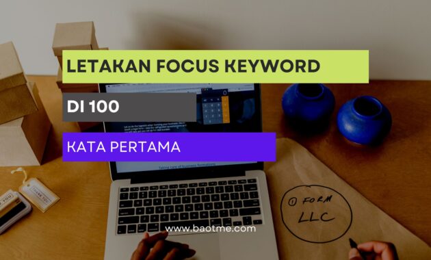 letakan focus keyword di 100 kata teratas