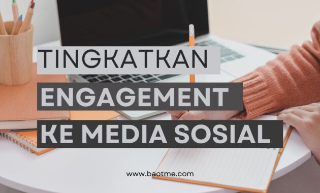 Tingkatkan Engagement Ke Media Sosial